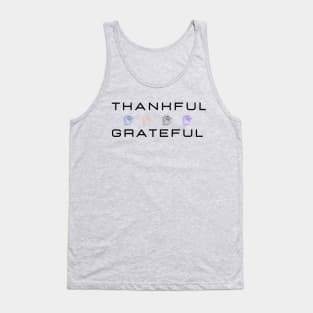thankful grateful Tank Top